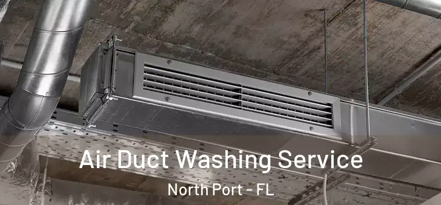 Air Duct Washing Service North Port - FL