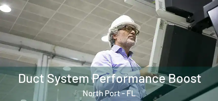 Duct System Performance Boost North Port - FL