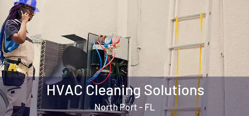 HVAC Cleaning Solutions North Port - FL