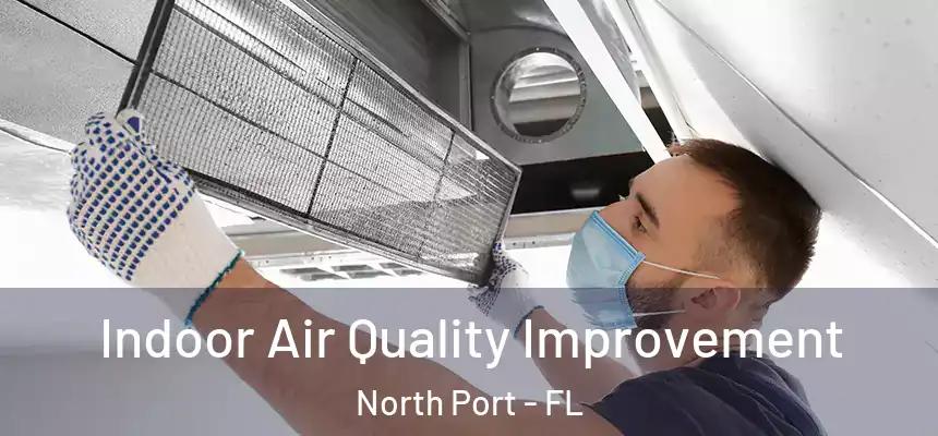 Indoor Air Quality Improvement North Port - FL